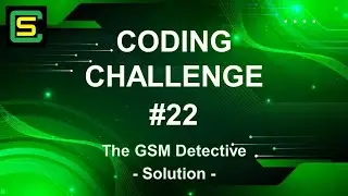 Coding Challenge #22 – The GSM Detective - SOLUTION