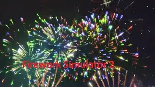 Firework Simulator 2 | Fireworks show made by Luuk