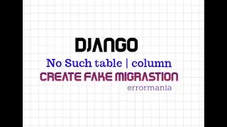 Django : Table doesn't exist | Fake migrations |  no such table