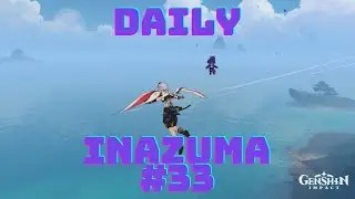 O Archon, Hear Me! (2) | Daily Comissions in Inazuma | 103rd Day - Week #15 | Genshin Impact