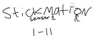 Stickmotion-  season 1 (1-11)