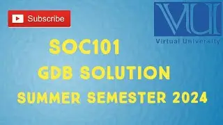 SOC101 Summer Semester GDB Solution 2024 | soc101 summer semester gdb solution 2024