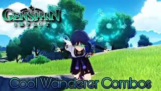 Genshin Impact - Cool Wanderer Combos