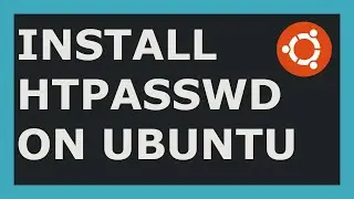 How To Install htpasswd On Ubuntu For HTTP Basic Authentication Use