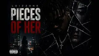 Loizzone - Pieces Of Her  (Official Visualizer)