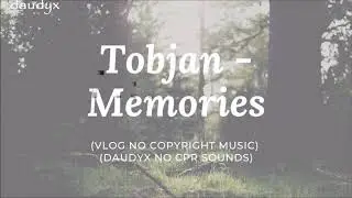 Tobjan - Memories (Vlog No Copyright Music)
