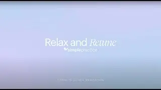The Relax and Retune Meditation (4 Minutes)  | For Therapists