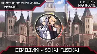 『Nightcore』CIVILIAN - Seikai Fuseikai 『The Misfit of Demon King Academy Op』