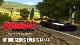 Burnout Dominator Playthrough: Hotrod Series Events (4/4)