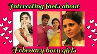 Interesting facts 😉 about February born girls 🧚💓☺️