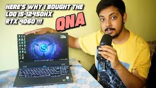 Q&A - Lenovo LOQ i5-12450HX RTX 4060 | Video Editing + 3D Modelling | CPU vs GPU - No Confusion!!!