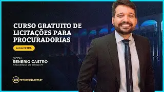 Direito Administrativo | Licitações - Aula Extra | Com Renerio Castro