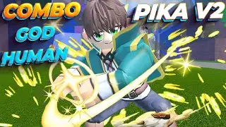 HỌC COMBO PIKA V2 + GOD HUMAN SĂN 18.6M BOUNTY BẤT NGỜ BỊ HACK SEVER THƯỜNG CAY TRUY ĐUỔI MÉM NGỦM