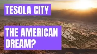 Exploring Tesola City - The American Dream