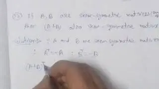 If A,B are skew-symmetric matrices of the same order ,then prove A+B also skew-symmetric matrix.
