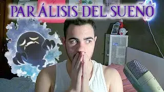 Mis experiencias con la PARÁLISIS DE SUEÑO | ABEL CANO