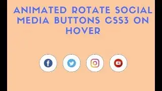 Animated Rotate  Social Media Buttons CSS3 on Hover : HTML & CSS