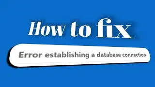 ✅How to Fix Establishing a Database Connection