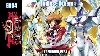 YU-GI-OH! GX ED 04 traduzido PTBR | Endless Dream by Hiroshi Kitadani