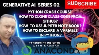 Generative AI: Python crash 02 How to use a Jupiter Note book? How to declare  a variable in python?