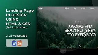 Landing Page UI Design using HTML and CSS | UI UX WORLDWIDE | Full Explanation In Hindi
