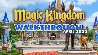 Complete walkthrough of Magic Kingdom at Walt Disney World | April 2023