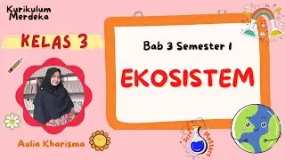 IPAS Kelas 3 Bab 3 - EKOSISTEM