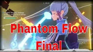 [Genshin Impact] Phantom Flow Final Stage | It's harder than I thought.