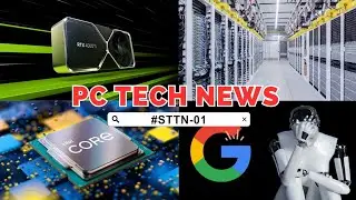 Intel 14th Gen CPUs | Google Super Computer | Nvidia New Graphics Card | #STTN01