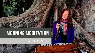 Morning meditation with Gayatri