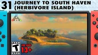 31: Journey to South Haven (Herbivore Island) - The Ark Switch Survival Guide