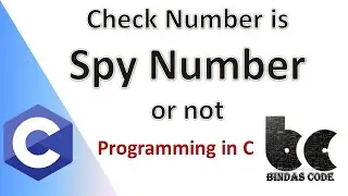 C Program to Check a Number is Spy or Not(In Hindi) | C Tutorial | Bindas Code