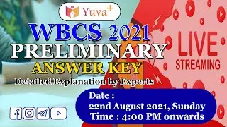 WBCS 2021 Preliminary Answer Key || Detailed Explanation with Answer key || Team Yuva Plus