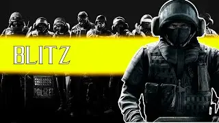 [BLITZ] | Rainbow Six Siege