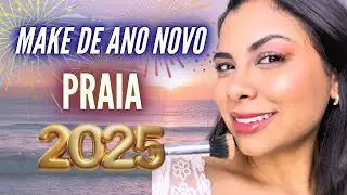 MAQUIAGEM DE ANO NOVO NA PRAIA *FÁCIL E LINDA* PARA ARRASAR