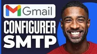 Comment Configurer Smtp Gmail ( 2026 )