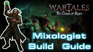 Wartales Thaumaturge Mixologist Build Guide - Huff and Puff and blow them away!