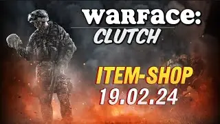 Warface: Clutch Item-Shop  19.02.2024 | PS5