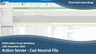 DDM Focus Workshop - Action Server - Cad Neutral File