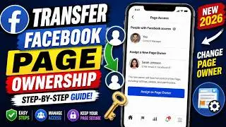 How to Transfer Facebook Page Ownership in 2026 | Step-by-Step Guide