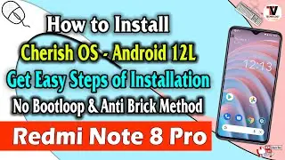 How to Install CherishOS - Android 12L on Redmi Note 8 Pro (Easy Installation Guide)