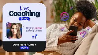 1/3 Date More Human #MatchLiveCoaching