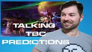 TBC Classic Predictions (Pre-Blizzcon)