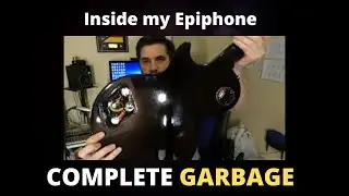 I opened my Epiphone Les Paul (It was all Garbage)