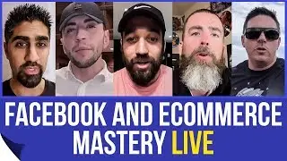 Facebook and Ecommerce Mastery Live