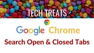 GOOGLE CHROME - Search Open & Closed Tabs