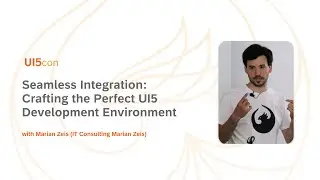 Seamless Integration: Crafting the Perfect UI5 Development Environment