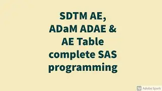 🔥 Adverse Event Programming! CDISC Compliant: SDTM AE, ADaM ADAE A, and AE TABLE Unveiled! 💊💥