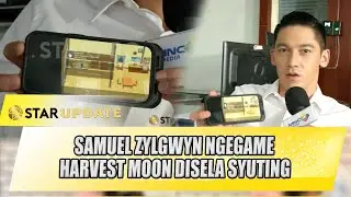 NOSTALGIA.. SAMUEL ZYLGWYN NGEGAME HARVEST MOON DISELA SYUTING SINETRON 