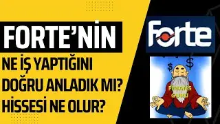Forte Teknoloji Hissesi Ne Olur? Ne İş Yaptığını Doğru Anladık Mı? - #FORTE